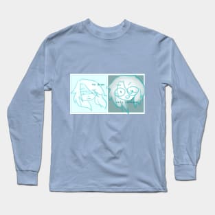 no draw only consume Long Sleeve T-Shirt